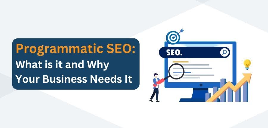 Programmatic SEO: What is it and Why Your Business Needs It